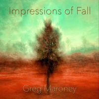 Greg Maroney - Impressions of Fall
