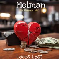 Melman - Loves Lost