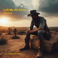 Samuel - Left Me All Alone (Explicit)