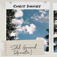 Chris Davies - Solid Ground (Acoustic)