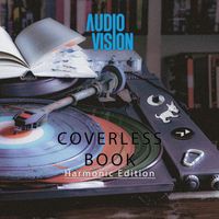 AUDIOVISION - Coverless Book: Harmonic Edition