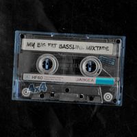 Jaikea - My Big Fat Bassline Mixtape