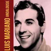 Luis Mariano - Andalousie