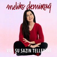 Melike Demirağ - Vur Şu Sazın Tellerine (Senfonik)