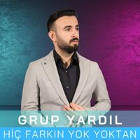 Grup Yardıl - Hiç Farkın Yok Şimdi Yoktan (Explicit)
