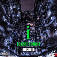 BIGGIE - I (bassi fondi) (Explicit)