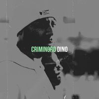 dino - criminord (Explicit)
