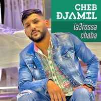 Cheb Djamil - la3rossa chaba