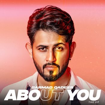Sarmad Qadeer - About You