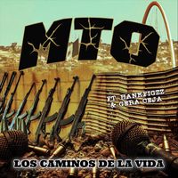 Mto - Los Caminos De La Vida (feat. Hankfigzz & Gera Ceja)