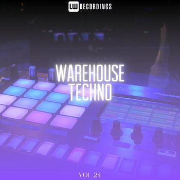 Various Artists - Warehouse Techno, Vol. 24 (Explicit)
