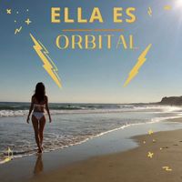 Orbital - Ella Es