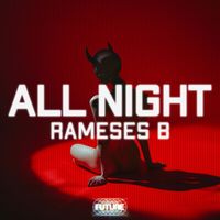 Rameses B - All Night