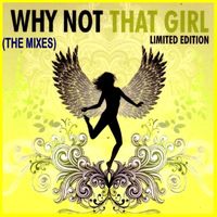 Why Not - That Girl (The Mixes)