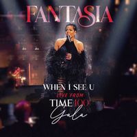 Fantasia - When I See U (Live From Time 100 Gala)