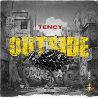 TENCY - OUTSIDE (Explicit)