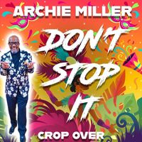 Archie Miller - Don't Stop It