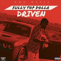 Fully Top Dolla - DRIVEN (Explicit)