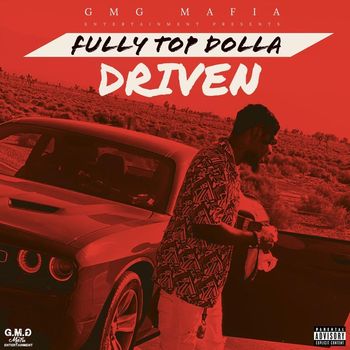 Fully Top Dolla - DRIVEN (Explicit)