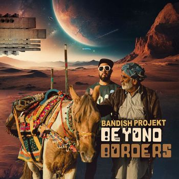 Bandish Projekt - Beyond Borders