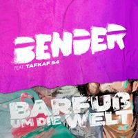 BENDER - Barfuß Um Die Welt
