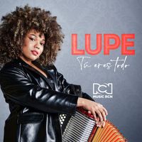 Lupe - Tú Eres Todo