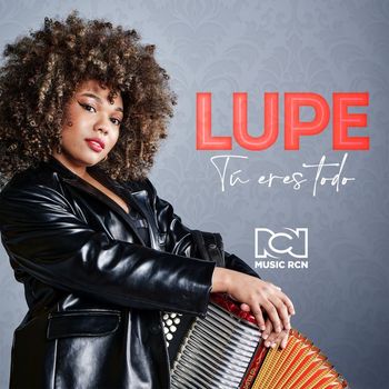 Lupe - Tú Eres Todo