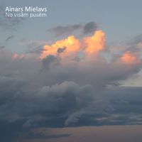 Ainars Mielavs - No visām pusēm