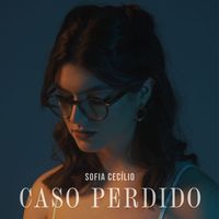 Sofia Cecílio - Caso Perdido