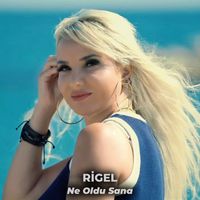 Rigel - Ne Oldu Sana