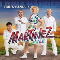 Martinez - I dina händer