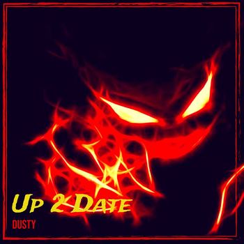 Dusty - Up 2 Date (Explicit)