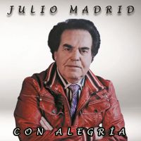 Julio Madrid - Con Alegría