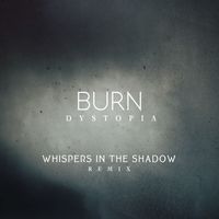 Burn - Dystopia (Remix)