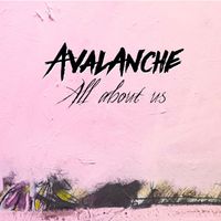 AVALANCHE - All About Us