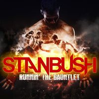 Stan Bush - Runnin' the Gauntlet