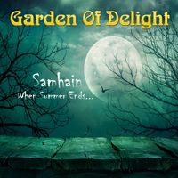 Garden Of Delight - Samhain When Summer Ends