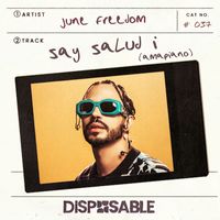 June Freedom - Say Salud I [Amapiano]