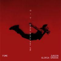JUNIOR, Gloria Groove - fome