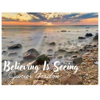 Junior Gordon - Believing Is Seeing