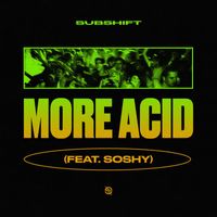 SUBSHIFT - More Acid