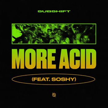 SUBSHIFT - More Acid
