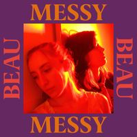 Beau - Messy