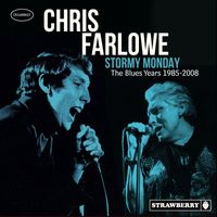 Chris Farlowe - Stormy Monday: The Blues Years 1985-2008 (Explicit)