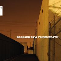 Glen Porter - Blessed By a Young Death (Explicit)