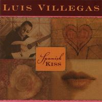 Luis Villegas - Spanish Kiss
