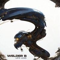 WelderB - Ufo Acid
