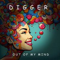 Digger - Out of my Mind