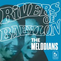 The Melodians - Rivers Of Babylon