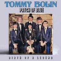 Tommy Bolin - Patch Of Blue - Birth Of A Legend (Live)